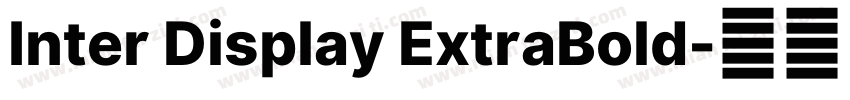 Inter Display ExtraBold字体转换